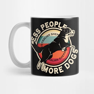 Australian Shepherd Less People More Dogs Mug